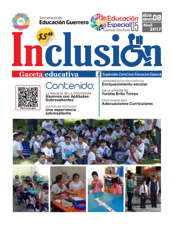 Inclusión. Gaceta Educativa 8a ed. Abril 2017.