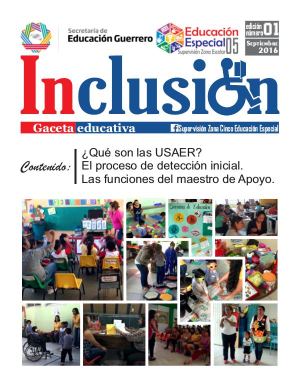 Inclusión. Gaceta Educativa 1a ed. Septiembre 2016.