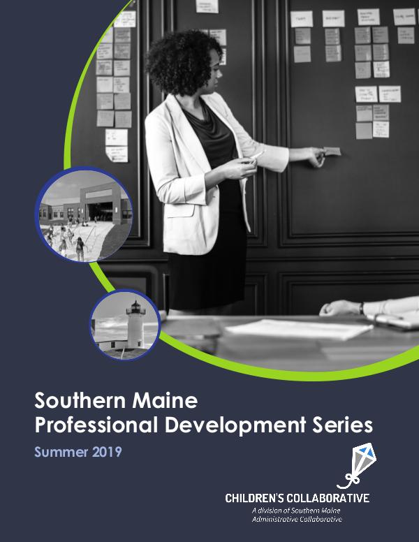 Southern Maine Professional Development Series: Summer 2019 PD Flyer Single Pages 2019-5-29