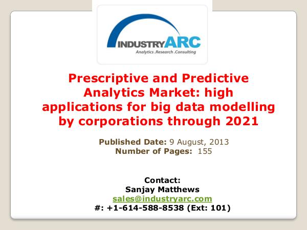 Prescriptive and Predictive Analytics Market Analysis | IndustryARC Prescriptive and Predictive Analytics Market Analy