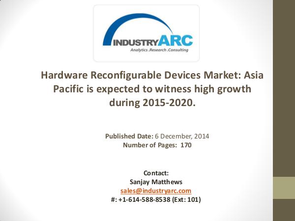Hardware Reconfigurable Devices Market Analysis | IndustryARC Hardware Reconfigurable Devices Market Analysis |