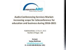 Audio Conferencing Services Market Analysis | IndustryARC