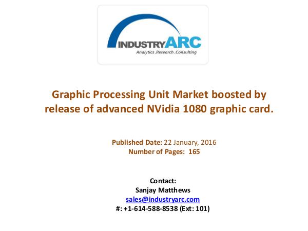 Graphic Processing Unit Market boosted by a growing eSports following Graphic Processing Unit Market boosted by release