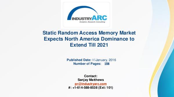 Static Random Access Memory Market: Computer RAM All Set For DDR4 Upg Static Random Access Memory Market to Remain Cruci