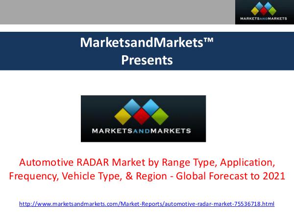 Automotive RADAR Market - - Global Forecast to 2021 Automotive RADAR Market