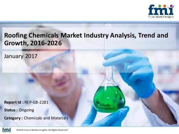 FMI Roofing Chemicals Market Size, Analysis, and Forec
