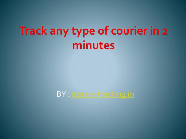 General Track any type of courier in 2 minutes