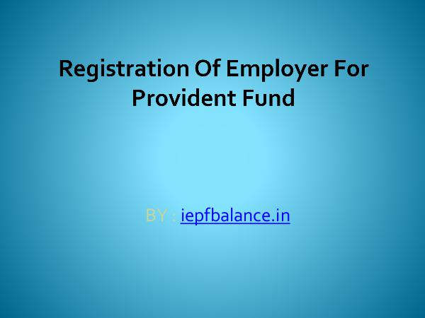 General Registration of employer for provident fund