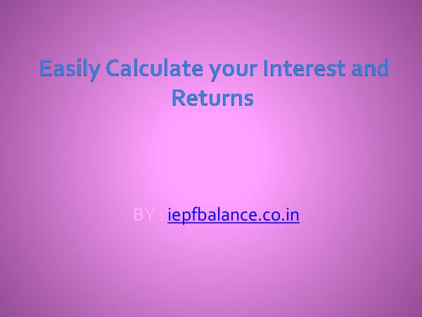 General Easily Calculate your Interest and Returns