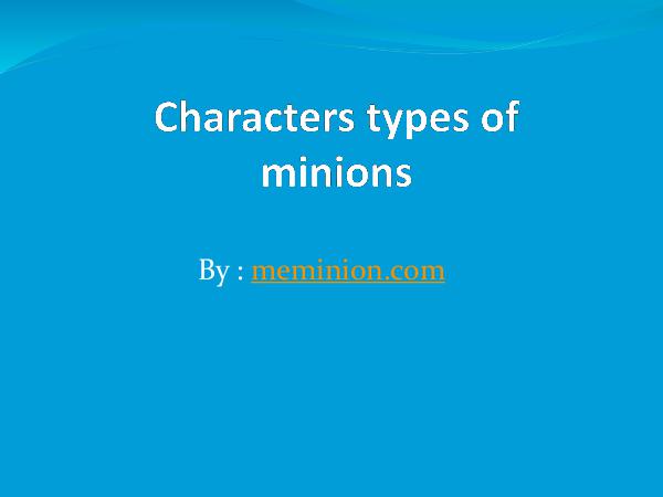 Characters types of minions