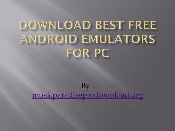 Music Download Best free Android Emulators for PC