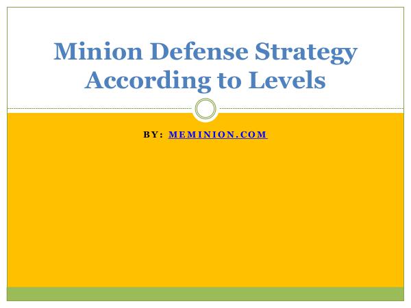 Meminions Minion Defense Strategy According to Levels