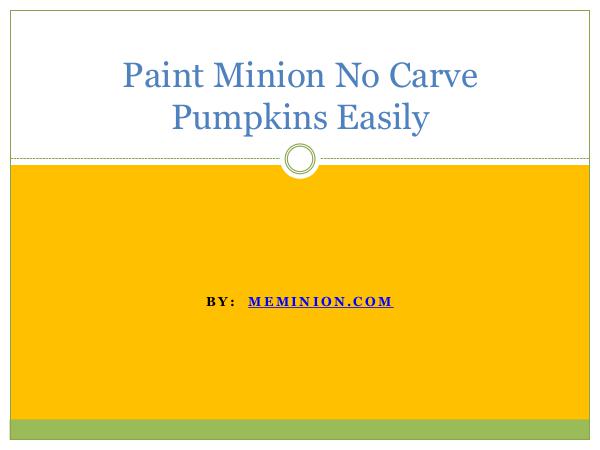 Paint Minion No Carve Pumpkins Easily