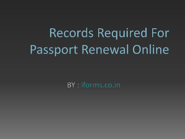 General Records Required For Passport Renewal Online