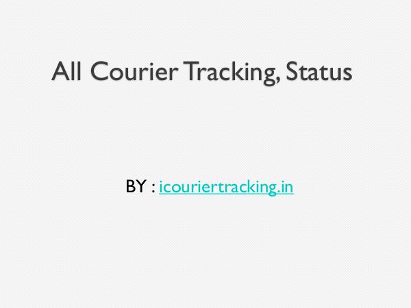 General All Courier Tracking, Status