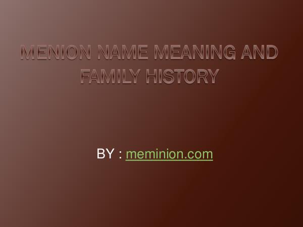 Meminions Menion Name Meaning and Family History