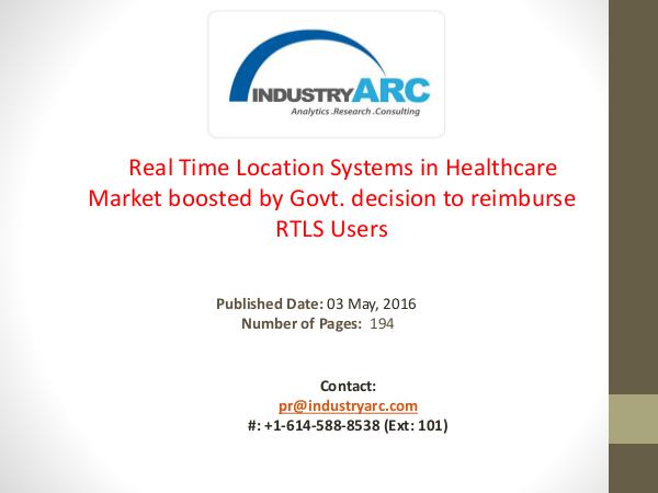 RTLS in Healthcare Market: 19.2% CAGR Predicted Till | IndustryARC RTLS in Healthcare Market projected to Grow High