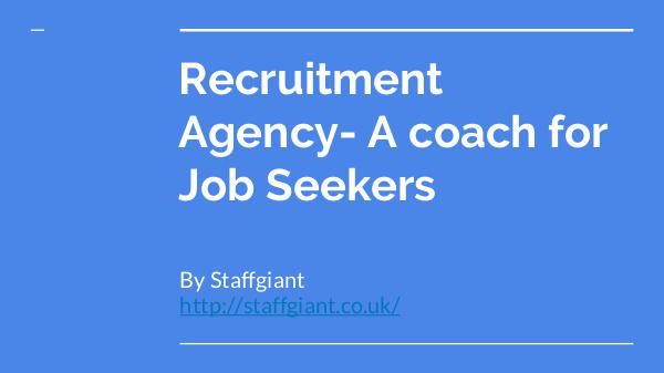 Recruitment Agency in London Recruitment Agency in London- A coach for Job Seek