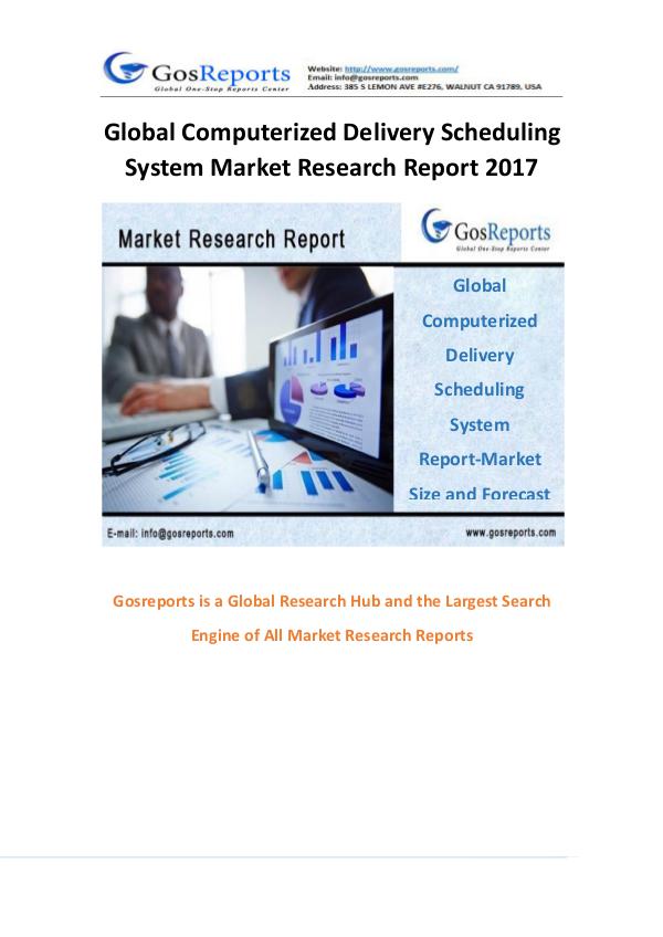 Global Computerized Delivery Scheduling System Market Research Report Global Computerized Delivery Scheduling System Mar