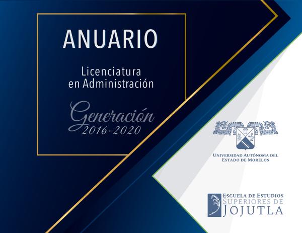 Anuario_ Administración Generación 2016-2020 EESJojutla