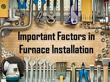 Important Factors in Furnace Installation