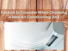 Factors to Consider When Choosing a New Air Conditioning Unit