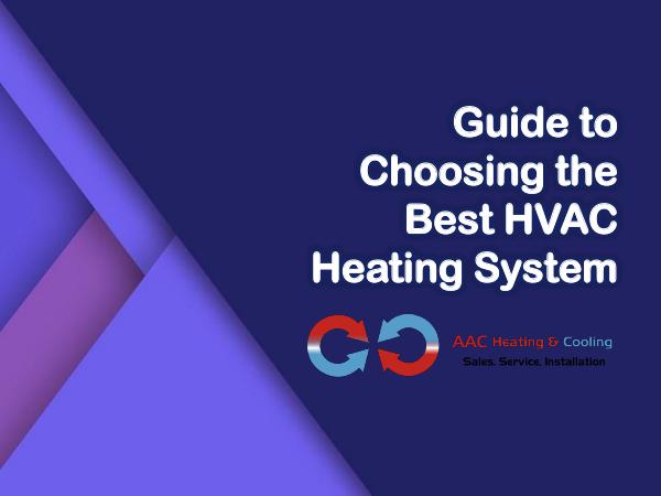 Guide to Choosing the Best HVAC Heating System Guide to Choosing the Best HVAC Heating System