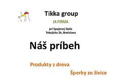 TIKKA GROUP, our story