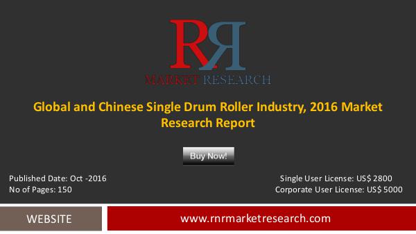 Global & Chinese Single Drum Roller Market Analysis & Forecasts 2020 Oct-2016