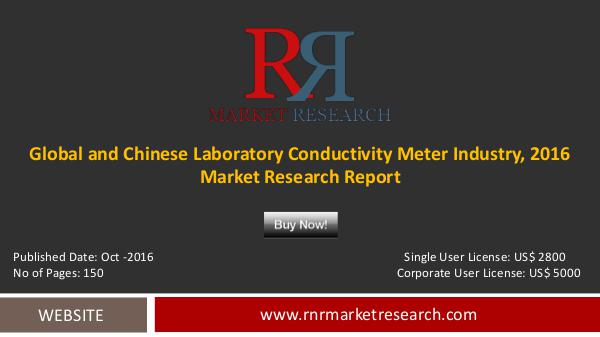 Global and Chinese Laboratory Conductivity Meter Market Analysis Oct-2016