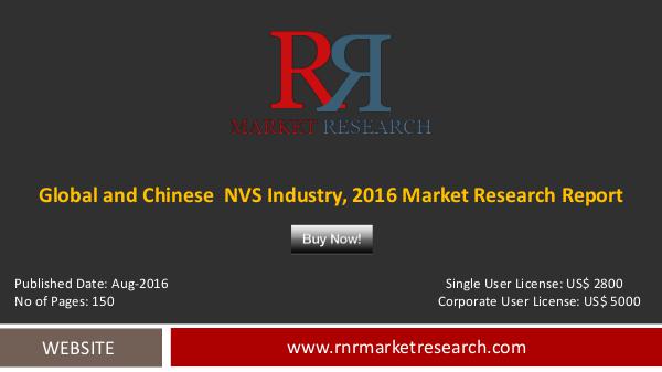 Global and Chinese NVS Market Analysis & Forecasts 2021 Aug-2016