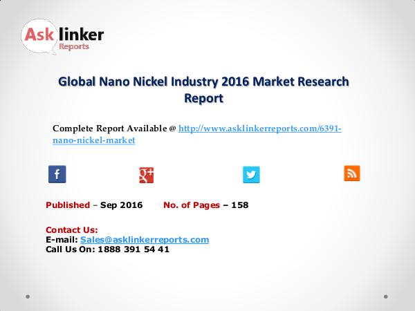 Global Nano Nickel Industry Overview and Forecasts 2016 to 2020 Sep 2016