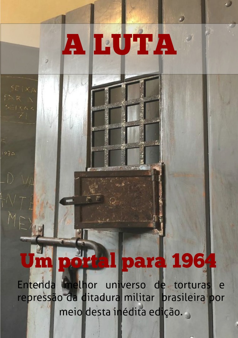 A Luta- Edição especial- Um portal para 1964 A Luta