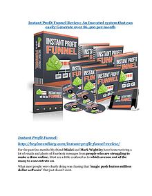 Instant Profit Funnel Detail Review and Instant Profit Funnel $22,700 Bonus