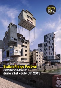 Switch Fringe Festival 2013 June 2013