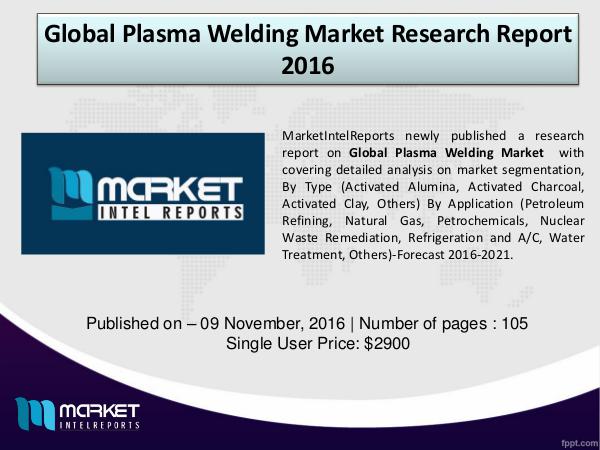 Global Plasma Welding Market: Global Adsorbents Market, by Geography, plasma welding