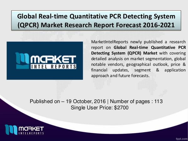 Global Real-time Quantitative PCR Detecting System (QPCR) Market QPCR Market Research Report 2016-2021
