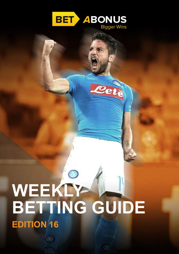 Weekly Betting Guide Weekly Betting Guide Volume 16