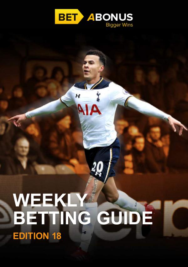 Weekly Betting Guide Volume 18