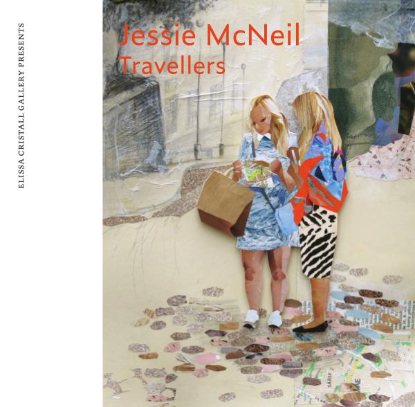 Jessie McNeil, Travellers Catalogue Jessie McNeil, Travellers an Exhibition of Collage