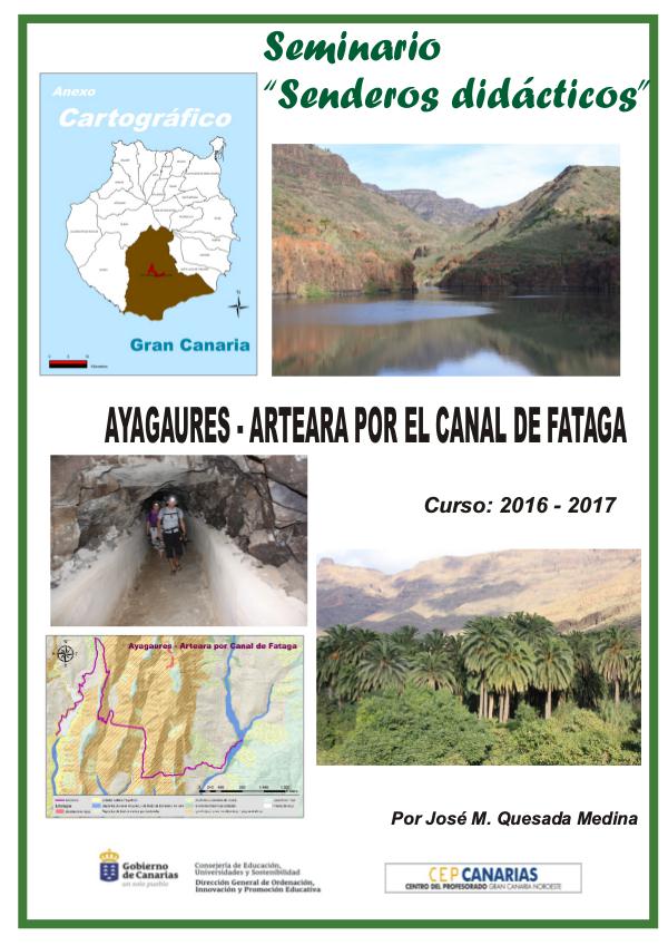 IV Edición Senderos Didácticos. Ayagaures - Arteara por Fataga Descripción del sendero Ayagaures-Arteara