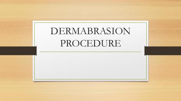 Dermabrasion Procedure 1