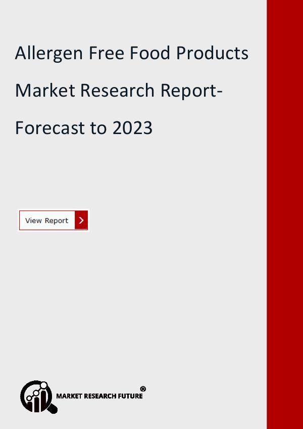 Market Research Future (Food and Beverages) Allergen free food products market Research Report