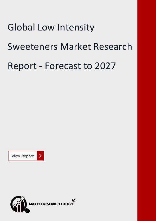 Market Research Future (Food and Beverages) Global Low Intensity Sweeteners Market Research