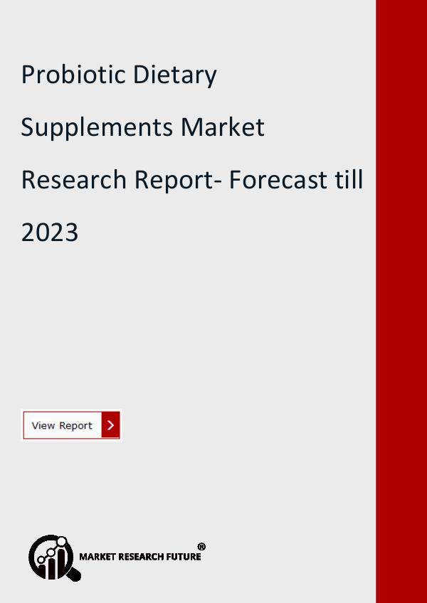 Market Research Future (Food and Beverages) Probiotic Dietary Supplements Market Research