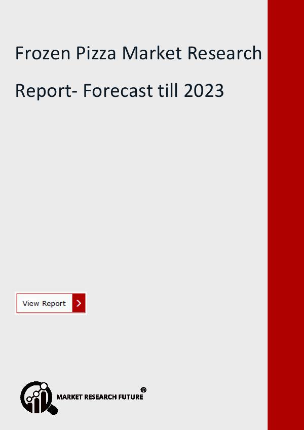 Frozen Pizza Market Research Report- Forecast till