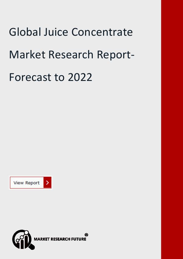 Market Research Future (Food and Beverages) Juice Concentrate Market Research Report