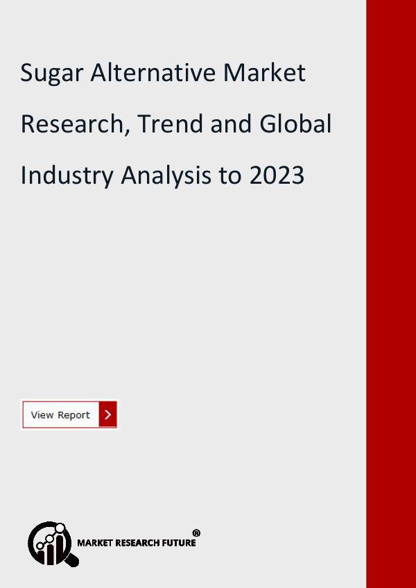 Market Research Future (Food and Beverages) Sugar Alternative Market Research, Trend