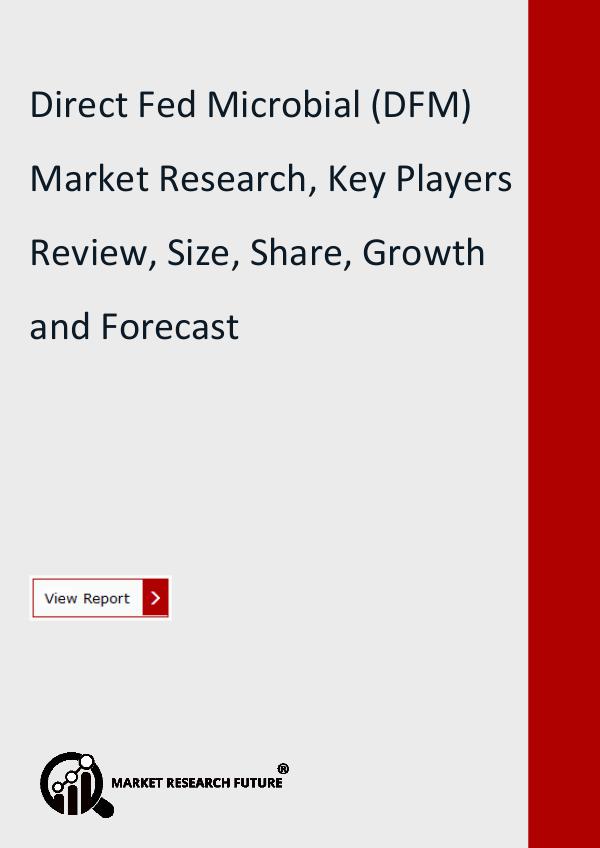Direct Fed Microbial (DFM) Market Research Report