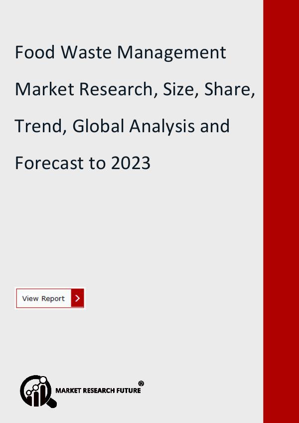 Market Research Future (Food and Beverages) Food Waste Management Market
